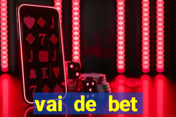 vai de bet esportes da sorte